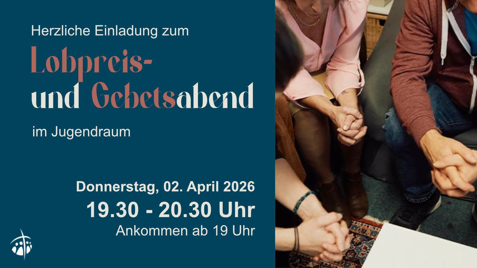 Lobpreis und Gebetsabend am Gründonnerstag 2026
